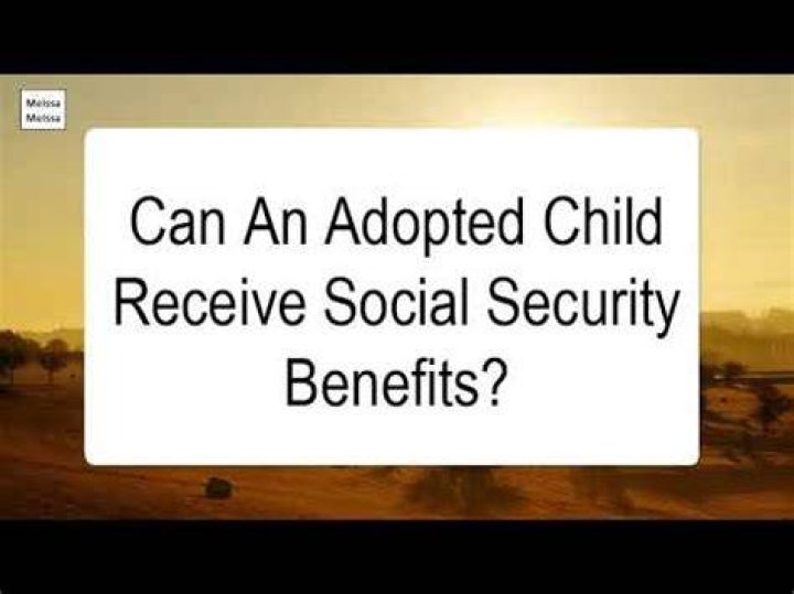 Can an adopted child receive Social Security benefits?