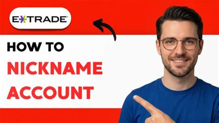 Can you nickname Etrade accounts?