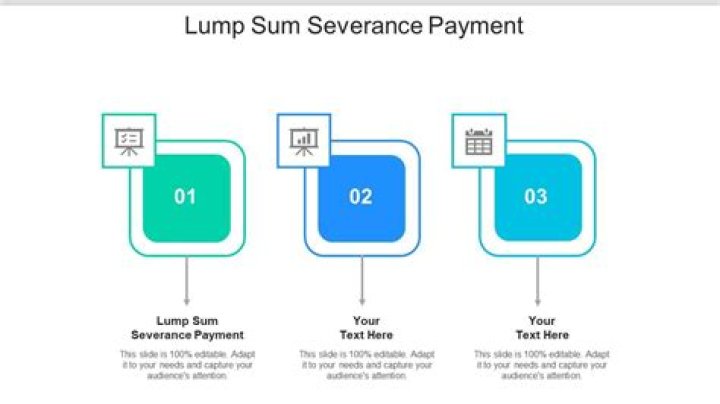 Do you get a lump sum for severance?