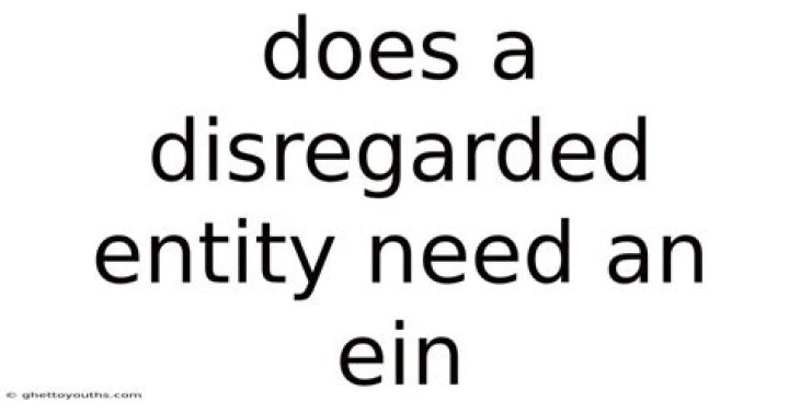 Does a foreign disregarded entity need an EIN?
