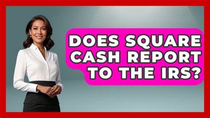 Does Square report cash to IRS?