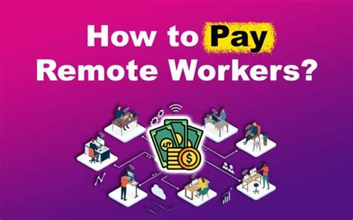 How do companies pay remote workers?