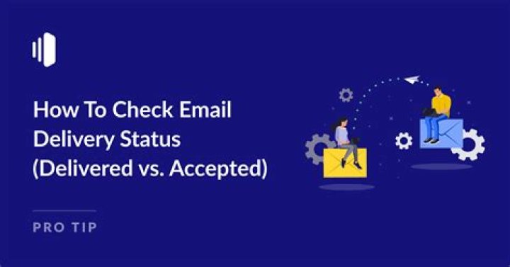 How do I check to see if an email went through?