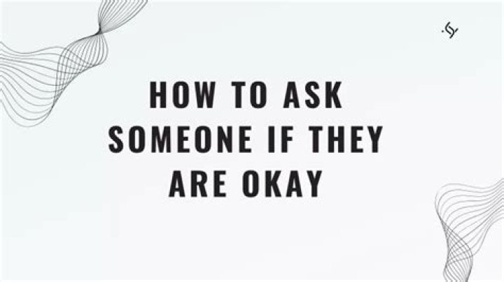 How do you ask someone if they are OK at work?