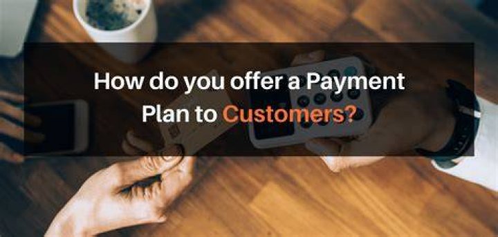 How do you offer a payment plan to a customer?