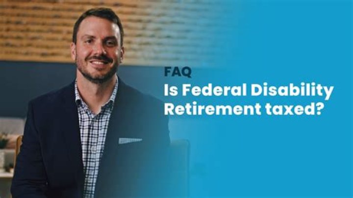 How is Federal disability retirement taxed?