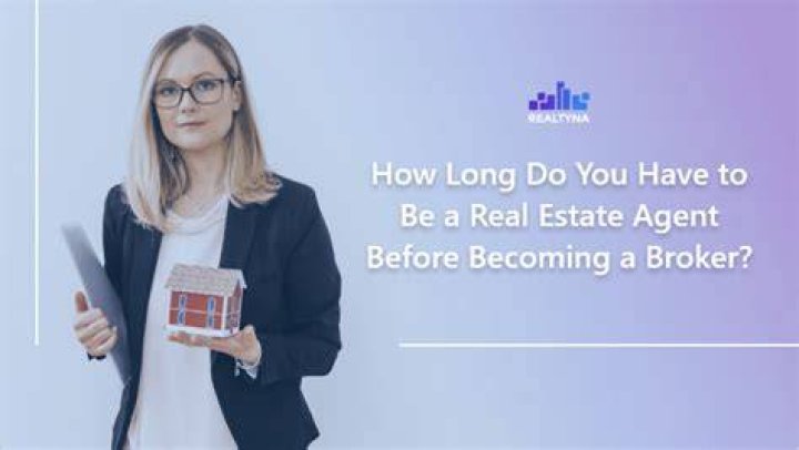 How long do you have to be a real estate agent before becoming a broker in California?