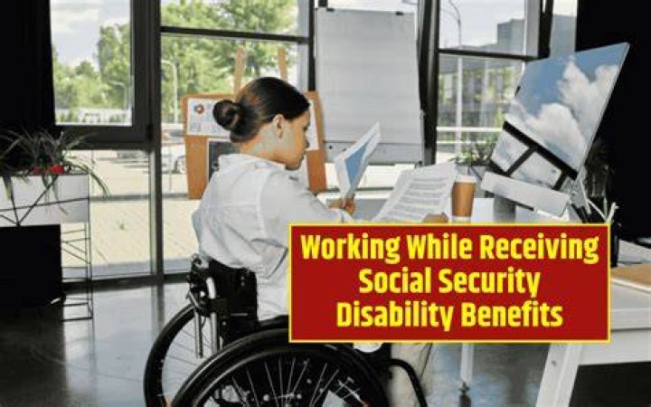 Is it possible to work while on Social Security disability?