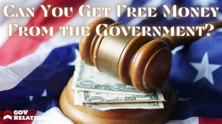 Is there any way to get free money from the government?