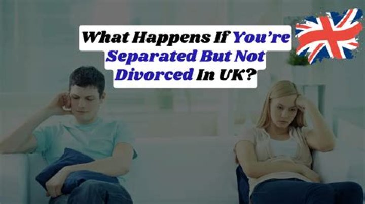 What happens if you are separated but still married in the UK?