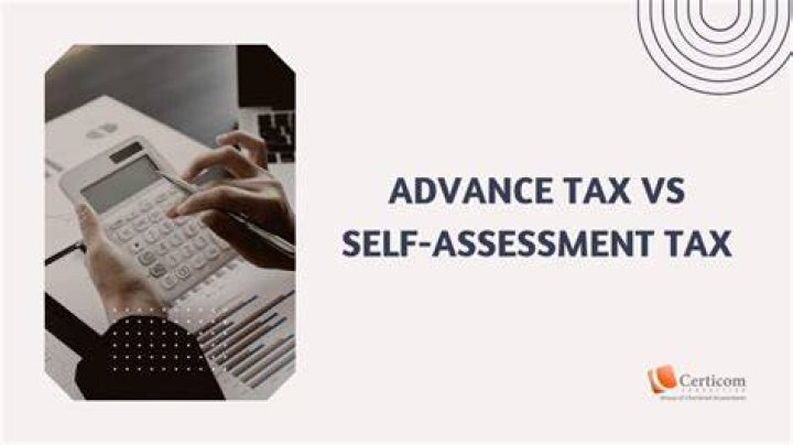 What is advance assessment in taxation?