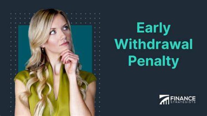 What is the penalty for early withdrawal from a retirement plan?
