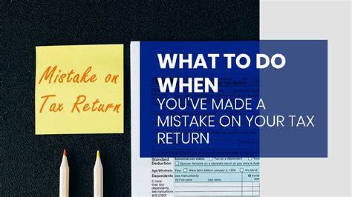 What to do if your tax return is wrong?
